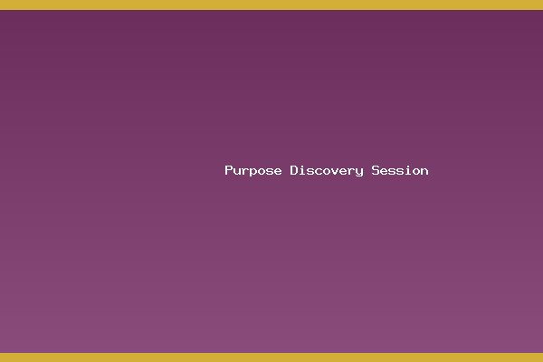 Purpose Discovery Session